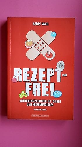 Seller image for REZEPTFREI. Apothekengeschichten mit Risiken und Nebenwirkungen for sale by Butterfly Books GmbH & Co. KG