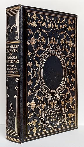 The Great Events by Famous Historians Vol. XV A.D. 1800-1815