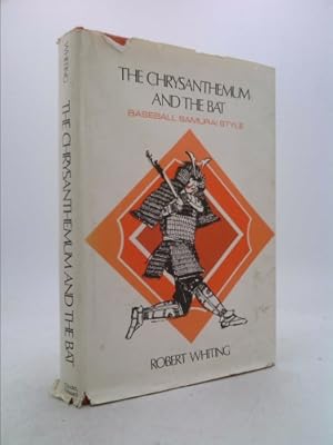 Bild des Verkufers fr The Chrysanthemum and the Bat: Baseball Samurai Style zum Verkauf von ThriftBooksVintage