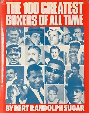 Imagen del vendedor de 100 Greatest Boxers of all Time a la venta por Dr.Bookman - Books Packaged in Cardboard