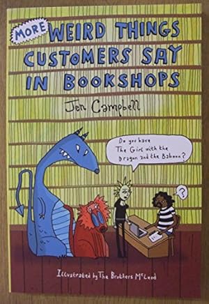 Immagine del venditore per More Weird Things Customers Say in Bookshops venduto da WeBuyBooks