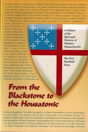 Seller image for From the Blackstone to the Housatonic: A History of the Episcopal Diocese of Western Massachusetts for sale by UHR Books