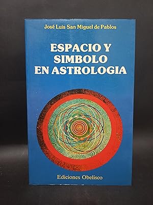 ESPACIO Y SIMBOLO EN ASTROLOGÍA - PRIMERA EDICIÓN