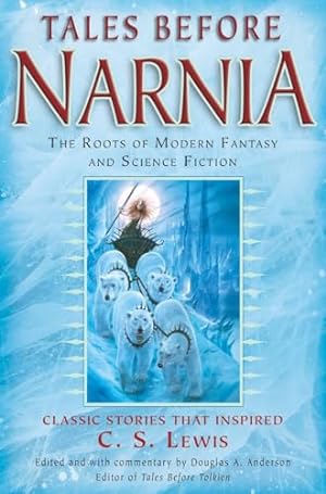 Immagine del venditore per Tales Before Narnia: The Roots of Modern Fantasy and Science Fiction venduto da Ziesings