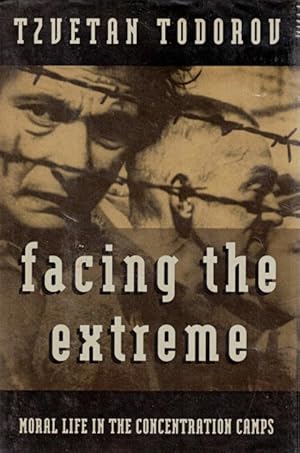 Immagine del venditore per Facing the Extreme: Moral Life in the Concentration Camps venduto da LEFT COAST BOOKS