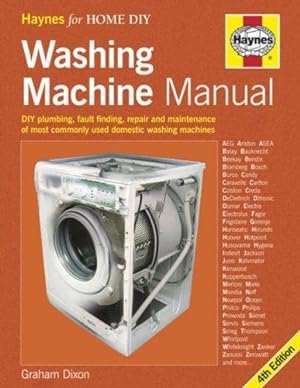 Imagen del vendedor de Washing Machine Manual: DIY Plumbing, Fault finding, Repair and Maintenance a la venta por WeBuyBooks