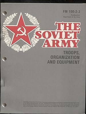 The Soviet Army: Troops, Organization and Equipment FM 100-2-3