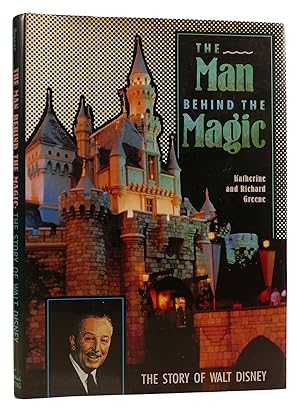 Immagine del venditore per THE MAN BEHIND THE MAGIC: THE STORY OF WALT DISNEY venduto da Rare Book Cellar