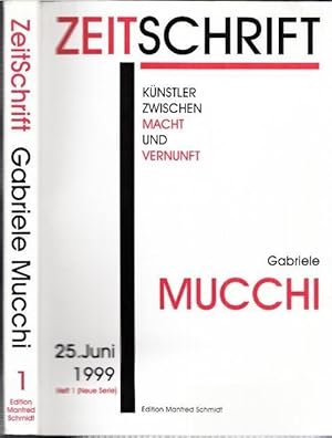 Image du vendeur pour ZeitSchrift - Heft 1, 25. Juni 1999 (Neue Serie) : Gabriele Mucci - ZeitSchrift - Knstler zwischen Macht und Vernunft. mis en vente par Antiquariat Carl Wegner