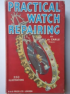 Seller image for PRACTICAL WATCH REPAIRING for sale by GfB, the Colchester Bookshop