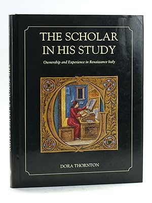 Immagine del venditore per The Scholar in His Study: Ownership and Experience in Renaissance Italy venduto da Arches Bookhouse