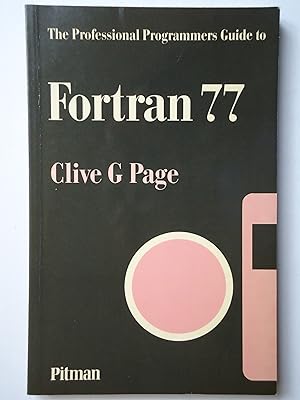Immagine del venditore per THE PROFESSIONAL PROGRAMMERS GUIDE TO FORTRAN 77 venduto da GfB, the Colchester Bookshop