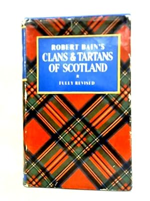 Seller image for Robert Bain's the Clans and Tartans of Scotland for sale by World of Rare Books