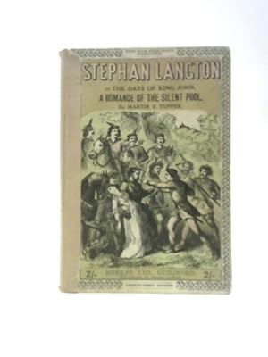Immagine del venditore per Stephan Langton or The Days of King John: A Romance of the Silent Pool venduto da World of Rare Books