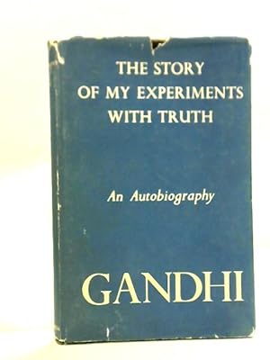 Bild des Verkufers fr Gandhi: An Autobiography, The Story of my Experiments with Truth zum Verkauf von World of Rare Books