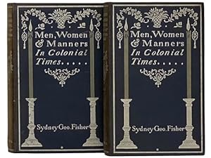 Seller image for Men, Women and Manners in Colonial Times, in Two Volumes for sale by Yesterday's Muse, ABAA, ILAB, IOBA