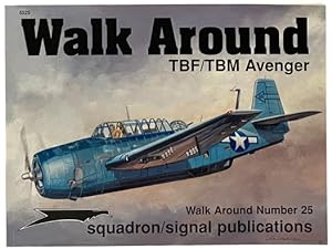 Seller image for Walk Around: TBF/TBM Avenger (Walk Around No. 25) (5525) for sale by Yesterday's Muse, ABAA, ILAB, IOBA