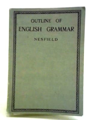 Image du vendeur pour Outline Of English Grammar: In Five Parts mis en vente par World of Rare Books