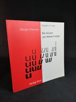 Bild des Verkufers fr Die Univers von Adrian Frutiger. zum Verkauf von ANTIQUARIAT Franke BRUDDENBOOKS