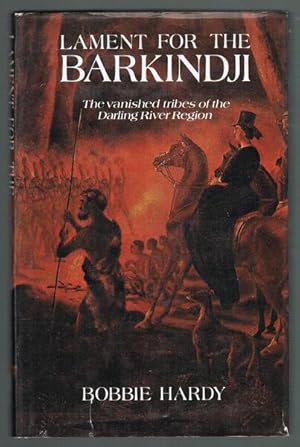 Lament for the Barkindji: The vanished tribes of the Darling River Region