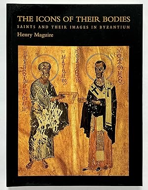 Immagine del venditore per The Icons Of Their Bodies: Saints & Their Images In Byzantium venduto da Lectern Books