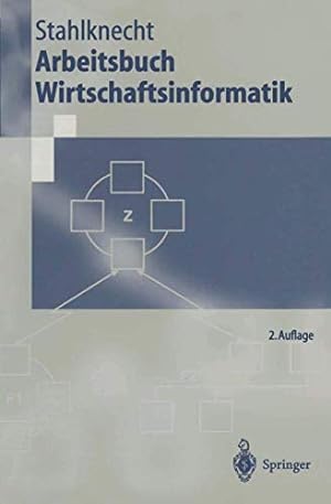 Arbeitsbuch Wirtschaftsinformatik (Springer-Lehrbuch)