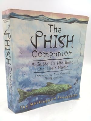 Imagen del vendedor de The Phish Companion: A Guide to the Band and Their Music a la venta por ThriftBooksVintage