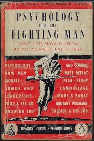 PSYCHOLOGY FOR THE FIGHTING MAN; What You Should Know About Yourself and Others