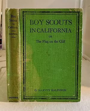 Seller image for Boy Scouts in California Or the Flag on the Cliff for sale by S. Howlett-West Books (Member ABAA)