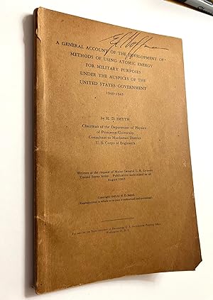 A General Account of the Development of Methods of Using Atomic Energy for Military Purposes unde...