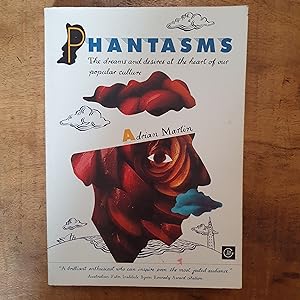PHANTASMS: The Dreams and Desires at the Heart of our Popular Culture