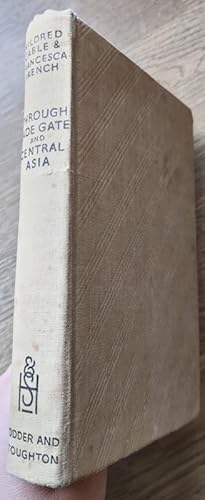 Bild des Verkufers fr Through Jade Gate and Central Asia: An Account o Journeys in Kansu, Turkestan and the Gobi Desert zum Verkauf von Peter & Rachel Reynolds