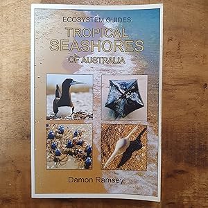 Bild des Verkufers fr TROPICAL SEASHORES OF AUSTRALIA: Ecosystem Guides zum Verkauf von Uncle Peter's Books