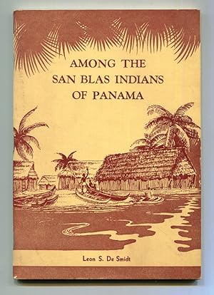 Among the San Blas Indians of Panama: Giving A Description of Their Manners, Customs and Beliefs