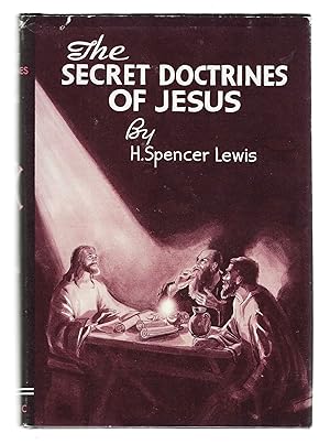 The Secret Doctrine of Jesus (Rosicrucian Library, Vol. IV)