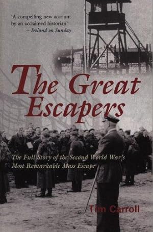 Bild des Verkufers fr The Great Escapers: The Full Story of the Second World War's Most Remarkable Mass Escape zum Verkauf von WeBuyBooks