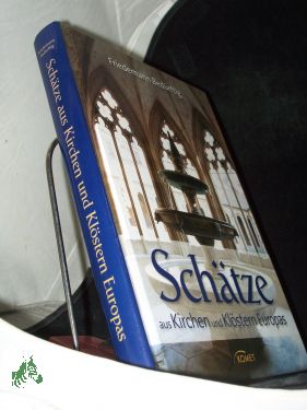 Seller image for Schtze aus Kirchen und Klstern Europas / Friedemann Bedrftig for sale by Antiquariat Artemis Lorenz & Lorenz GbR