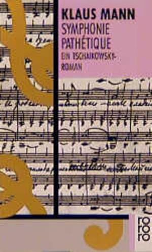 Bild des Verkufers fr Symphonie Pathtique: Ein Tschaikowsky-Roman zum Verkauf von Gerald Wollermann