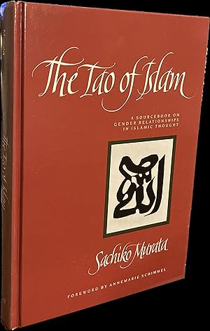 Imagen del vendedor de The Tao of Islam: A Sourcebook on Gender Relationships in Islamic Thought a la venta por Weather Rock Book Company