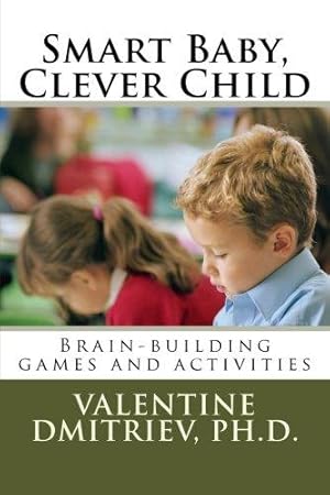 Imagen del vendedor de Smart Baby, Clever Child: Brain-building games and activities a la venta por WeBuyBooks 2