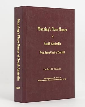 Imagen del vendedor de Manning's Place Names of South Australia. From Aaron Creek to Zion Hill a la venta por Michael Treloar Booksellers ANZAAB/ILAB