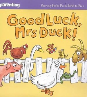 Bild des Verkufers fr Practical Parenting    Good Luck Mrs Duck (Practical Parenting S.) zum Verkauf von WeBuyBooks 2
