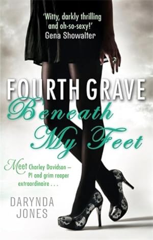 Image du vendeur pour Fourth Grave Beneath My Feet : Meet Charley Davidson - PI and grim reaper extraordinaire . . . mis en vente par Smartbuy