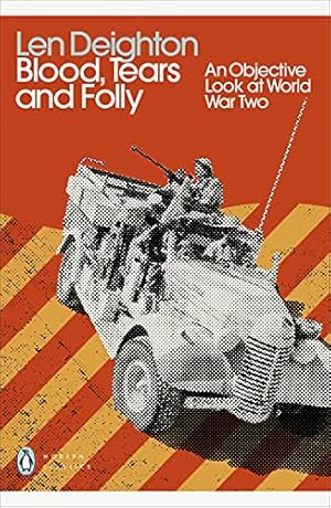 Seller image for Blood, Tears and Folly: An Objective Look at World War Two (Penguin Modern Classics) for sale by WeBuyBooks 2