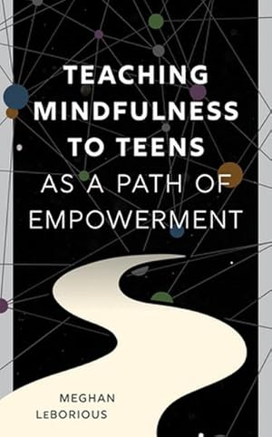 Bild des Verk�ufers f�r Teaching Mindfulness to Teens as a Path of Empowerment zum Verkauf von AHA-BUCH GmbH