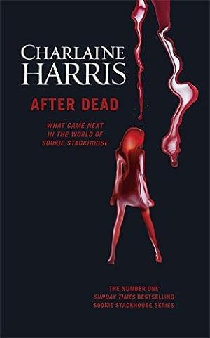 Immagine del venditore per After Dead: What Came Next in the World of Sookie Stackhouse venduto da WeBuyBooks