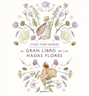 Immagine del venditore per El gran libro de las hadas flores / The Complete Book of the Flower Fairies -Language: Spanish venduto da GreatBookPrices