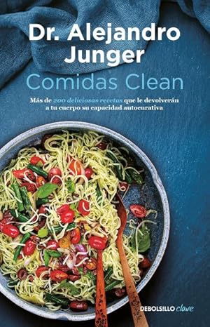 Imagen del vendedor de Comidas clean / Clean Eats : Mas de 200 deliciosas recetas que le devolveran a tu cuerpo su capacidad autocurativa / Over 200 Delicious Recipes to Reset Your Body's Natural Balance and Discover What It Means to Be Truly Healthy -Language: Spanish a la venta por GreatBookPrices