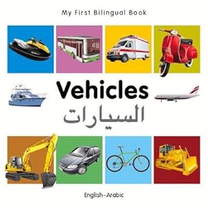 Bild des Verkufers fr My First Bilingual Book-Vehicles (English-Arabic) zum Verkauf von Smartbuy