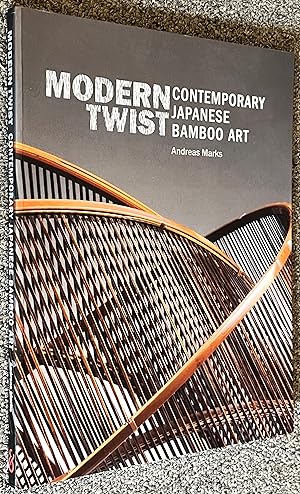 Seller image for Modern Twist; Contemporary Japanese Bamboo Art for sale by DogStar Books